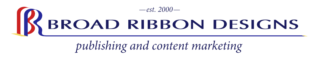 Broad Ribbon Designs. Established 2000. Specialising in blogging, publishing and content marketing.